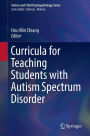 Curricula for Teaching Students with Autism Spectrum Disorder