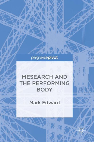 Mesearch and the Performing Body