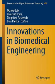 Title: Innovations in Biomedical Engineering, Author: Marek Gzik