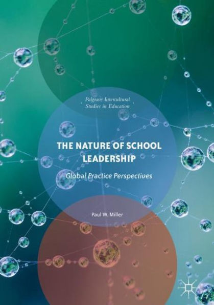 The Nature of School Leadership: Global Practice Perspectives