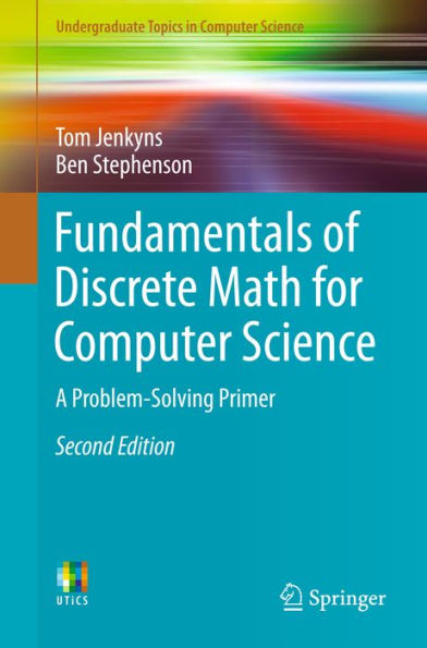Fundamentals of Discrete Math for Computer Science: A Problem-Solving Primer