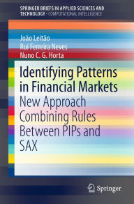 Title: Identifying Patterns in Financial Markets: New Approach Combining Rules Between PIPs and SAX, Author: João Leitão
