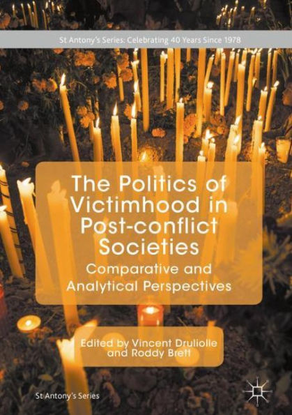 The Politics of Victimhood Post-conflict Societies: Comparative and Analytical Perspectives