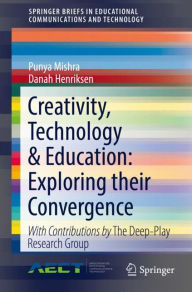 Title: Creativity, Technology & Education: Exploring their Convergence, Author: Punya Mishra