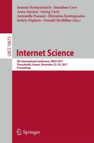 Title: Internet Science: 4th International Conference, INSCI 2017, Thessaloniki, Greece, November 22-24, 2017, Proceedings, Author: Ioannis Kompatsiaris