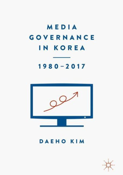 Media Governance Korea 1980-2017