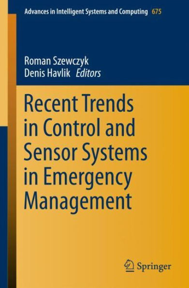 Recent Trends in Control and Sensor Systems in Emergency Management