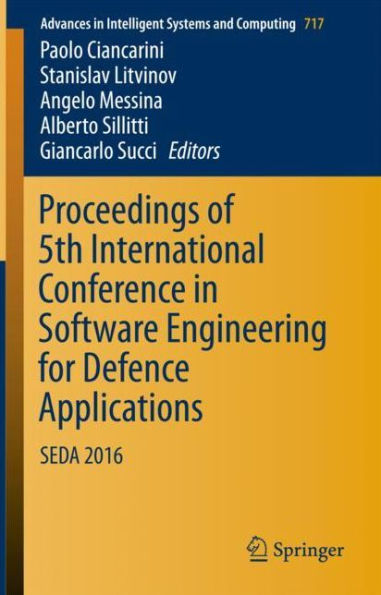 Proceedings of 5th International Conference in Software Engineering for Defence Applications: SEDA 2016