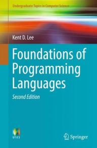 Title: Foundations of Programming Languages, Author: Kent D. Lee