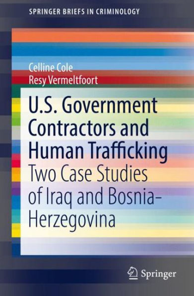 U.S. Government Contractors and Human Trafficking: Two Case Studies of Iraq Bosnia-Herzegovina