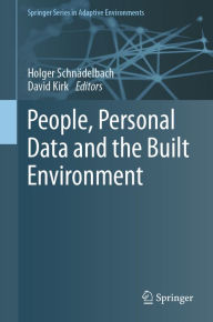 Title: People, Personal Data and the Built Environment, Author: Holger Schnädelbach