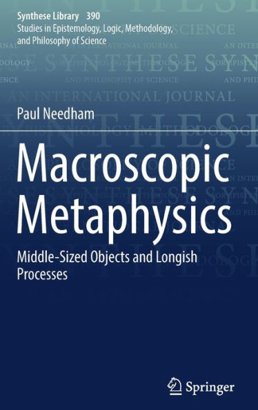 Macroscopic Metaphysics: Middle-Sized Objects and Longish Processes