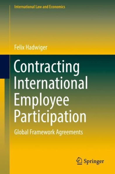 Contracting International Employee Participation: Global Framework Agreements