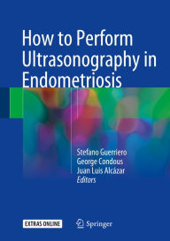 Title: How to Perform Ultrasonography in Endometriosis, Author: Stefano Guerriero