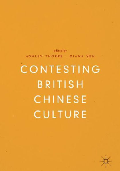 Contesting British Chinese Culture