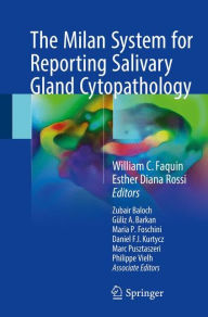 Is it free to download books to the kindle The Milan System for Reporting Salivary Gland Cytopathology 9783319712840 CHM by William C. Faquin, Esther Diana Rossi, Zubair Baloch, Guliz A. Barkan, Maria P. Foschini