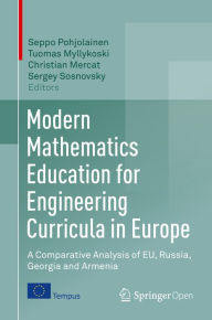 Title: Modern Mathematics Education for Engineering Curricula in Europe: A Comparative Analysis of EU, Russia, Georgia and Armenia, Author: Seppo Pohjolainen