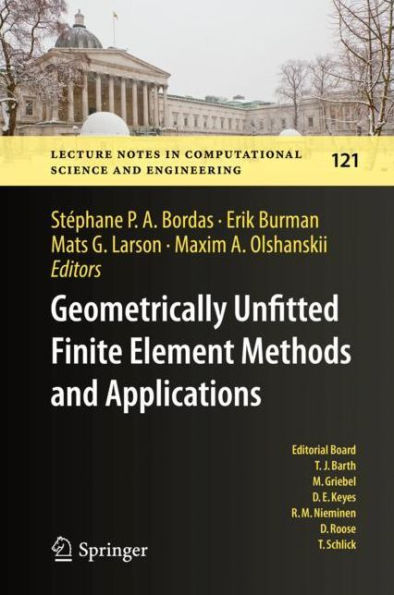 Geometrically Unfitted Finite Element Methods and Applications: Proceedings of the UCL Workshop 2016