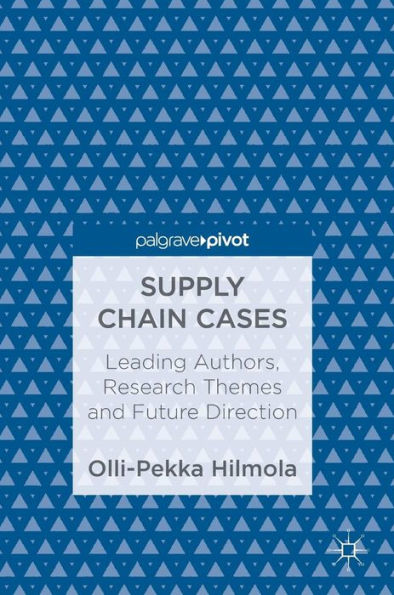 Supply Chain Cases: Leading Authors, Research Themes and Future Direction