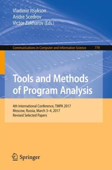 Tools and Methods of Program Analysis: 4th International Conference, TMPA 2017, Moscow, Russia, March 3-4, Revised Selected Papers