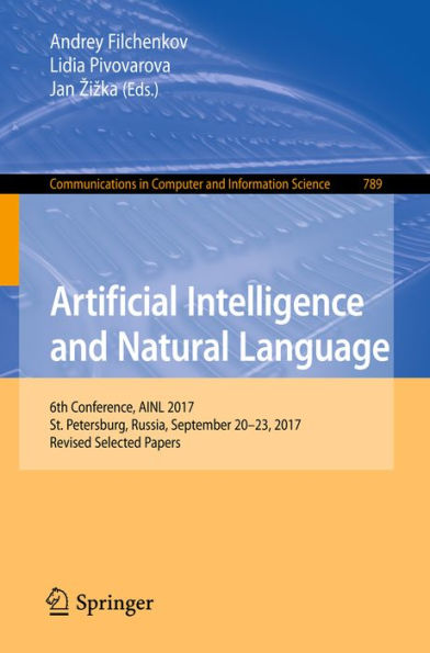 Artificial Intelligence and Natural Language: 6th Conference, AINL 2017, St. Petersburg, Russia, September 20-23, 2017, Revised Selected Papers