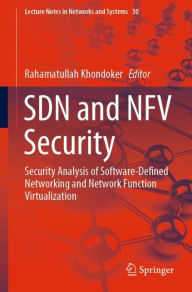 Title: SDN and NFV Security: Security Analysis of Software-Defined Networking and Network Function Virtualization, Author: Rahamatullah Khondoker