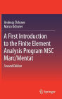 A First Introduction to the Finite Element Analysis Program MSC Marc/Mentat / Edition 2