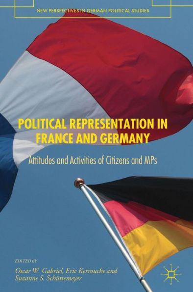 Political Representation France and Germany: Attitudes Activities of Citizens MPs