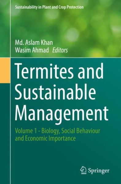 Termites and Sustainable Management: Volume 1 - Biology, Social Behaviour Economic Importance