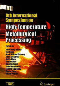 Title: 9th International Symposium on High-Temperature Metallurgical Processing, Author: Jiann-Yang Hwang