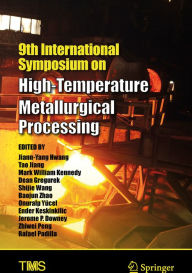 Title: 9th International Symposium on High-Temperature Metallurgical Processing, Author: Jiann-Yang Hwang