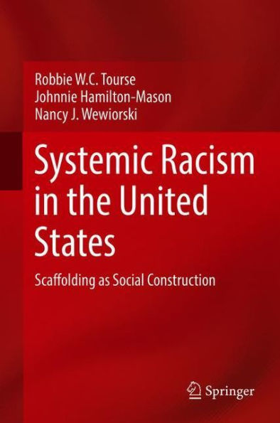 Systemic Racism the United States: Scaffolding as Social Construction