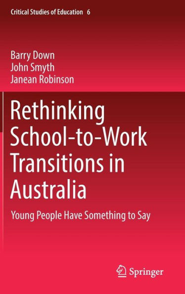 Rethinking School-to-Work Transitions Australia: Young People Have Something to Say