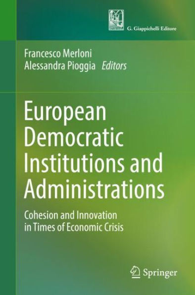 European Democratic Institutions and Administrations: Cohesion Innovation Times of Economic Crisis