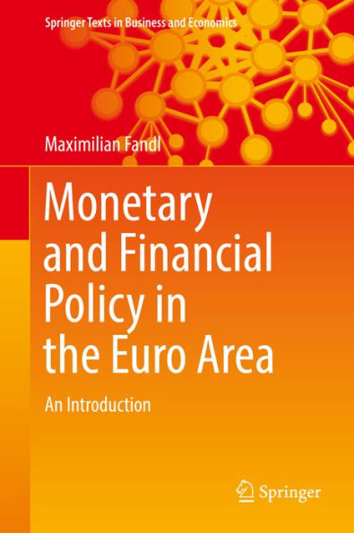 Monetary and Financial Policy in the Euro Area: An Introduction