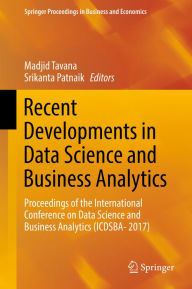 Title: Recent Developments in Data Science and Business Analytics: Proceedings of the International Conference on Data Science and Business Analytics (ICDSBA- 2017), Author: Madjid Tavana