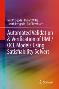 Title: Automated Validation & Verification of UML/OCL Models Using Satisfiability Solvers, Author: Nils Przigoda