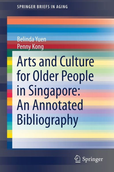 Arts and Culture for Older People Singapore: An Annotated Bibliography