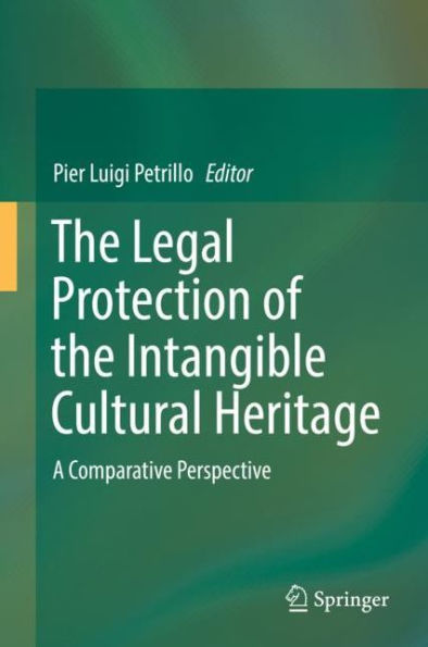 The Legal Protection of the Intangible Cultural Heritage: A Comparative Perspective