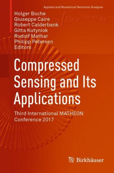 Compressed Sensing and Its Applications: Third International MATHEON Conference 2017