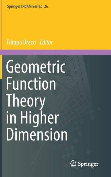 Geometric Function Theory in Higher Dimension