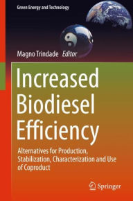 Title: Increased Biodiesel Efficiency: Alternatives for Production, Stabilization, Characterization and Use of Coproduct, Author: Magno Trindade