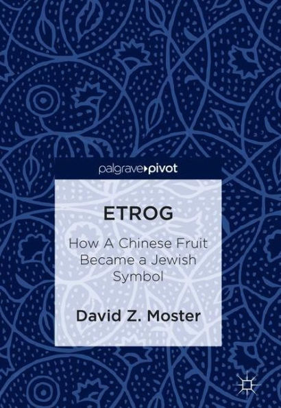 Etrog: How a Chinese Fruit Became Jewish Symbol