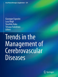 Title: Trends in the Management of Cerebrovascular Diseases, Author: Giuseppe Esposito