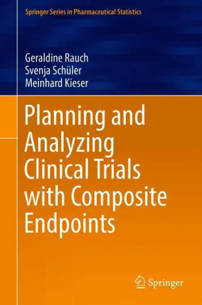 Planning and Analyzing Clinical Trials with Composite Endpoints