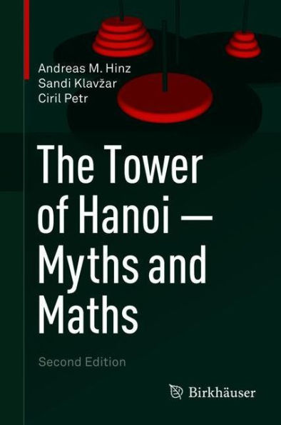 The Tower of Hanoi - Myths and Maths / Edition 2