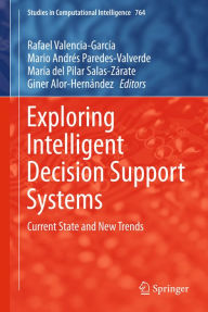 Title: Exploring Intelligent Decision Support Systems: Current State and New Trends, Author: Rafael Valencia-García