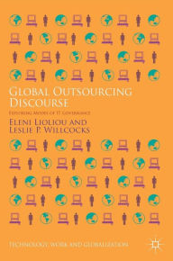 Title: Global Outsourcing Discourse: Exploring Modes of IT Governance, Author: Eleni Lioliou