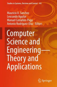 Title: Computer Science and Engineering-Theory and Applications, Author: Mauricio A. Sanchez