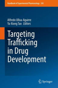 Title: Targeting Trafficking in Drug Development, Author: Alfredo Ulloa-Aguirre